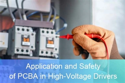 Daim Ntawv Thov thiab Kev Nyab Xeeb ntawm PCBa hauv High-Voltage Drivers